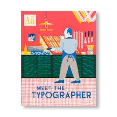 MEET THE TYPOGRAPHER